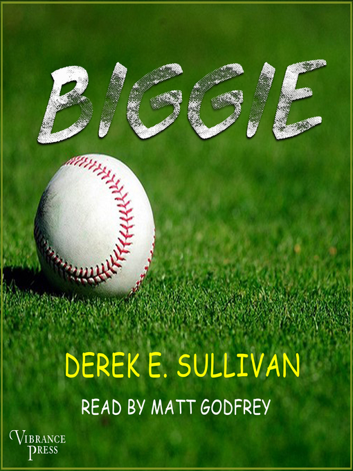 Title details for Biggie by Derek E. Sullivan - Available